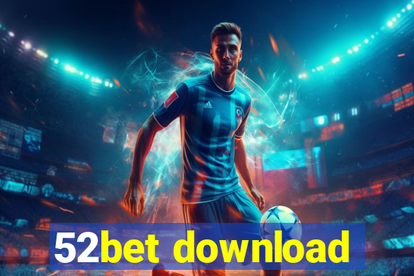 52bet download